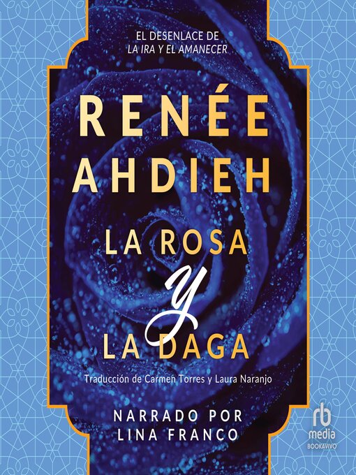 Title details for La rosa y la daga (The Rose and the Dagger) by Renee Ahdieh - Available